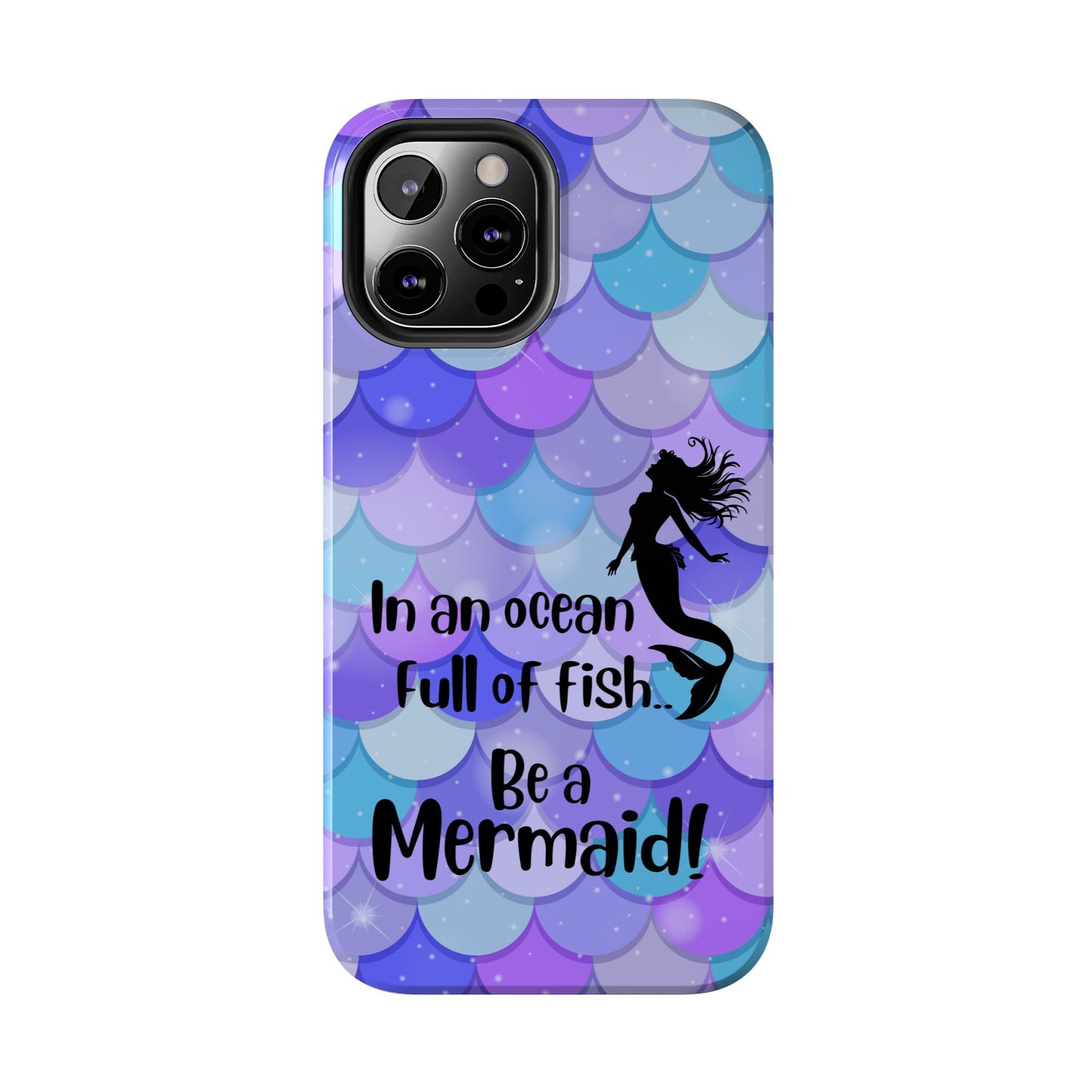 Be a Mermaid, Summer Tough Phone Case (iPhone/Android)