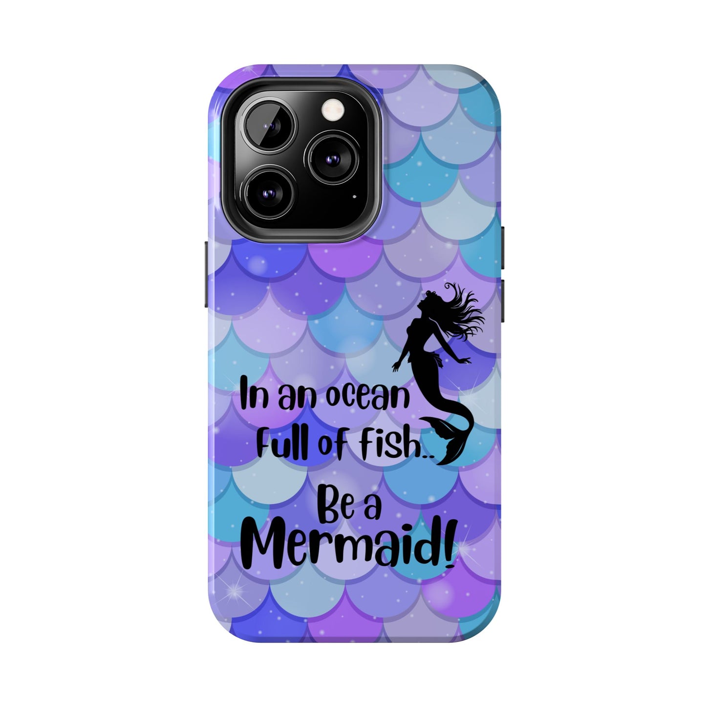 Be a Mermaid, Summer Tough Phone Case (iPhone/Android)
