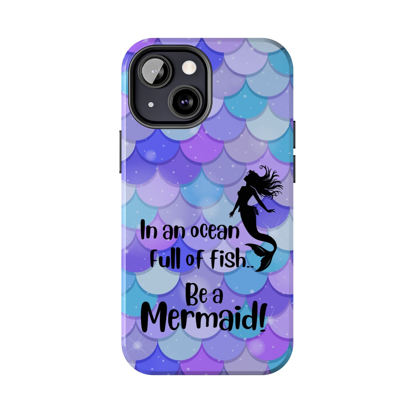 Be a Mermaid, Summer Tough Phone Case (iPhone/Android)