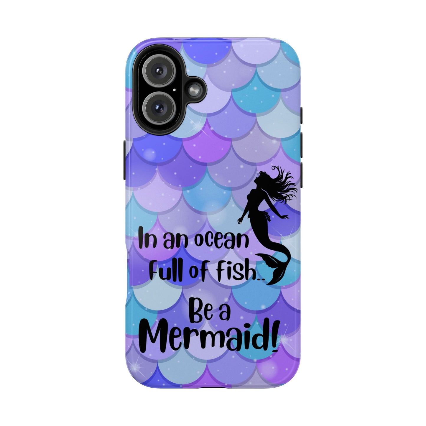 Be a Mermaid, Summer Tough Phone Case (iPhone/Android)