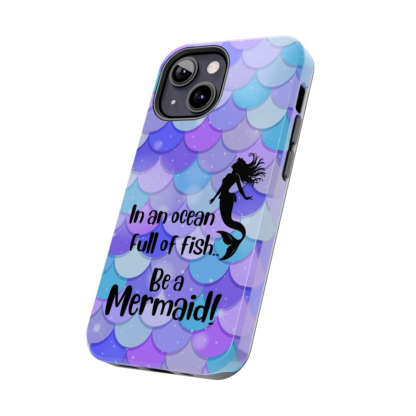 Be a Mermaid, Summer Tough Phone Case (iPhone/Android)