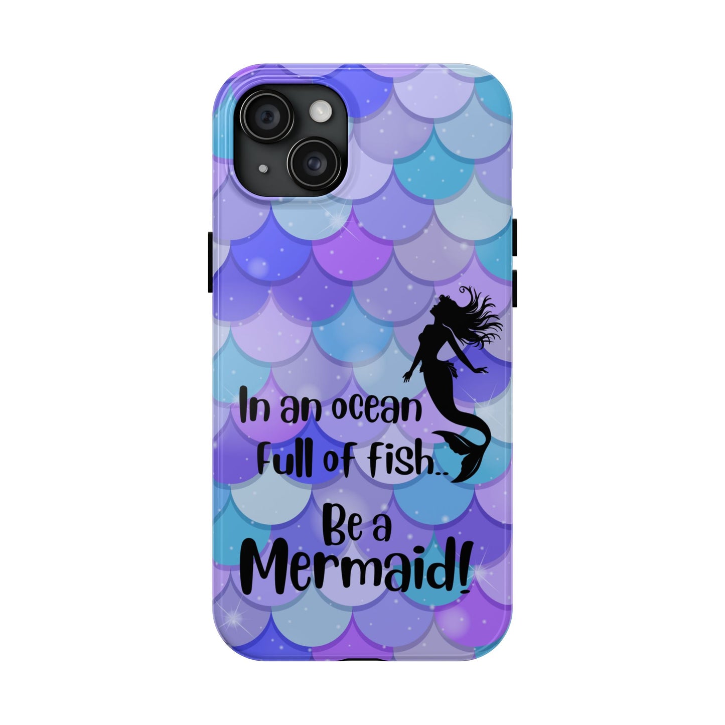 Be a Mermaid, Summer Tough Phone Case (iPhone/Android)