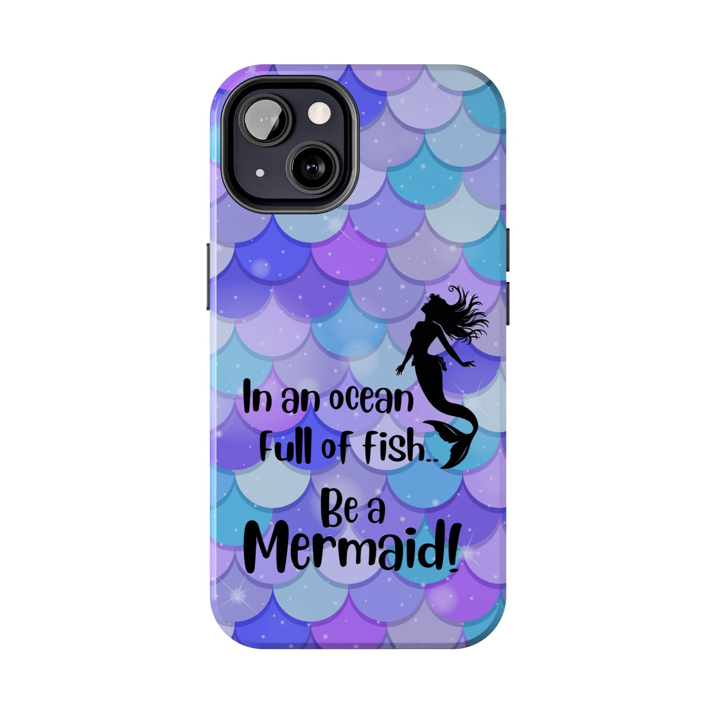 Be a Mermaid, Summer Tough Phone Case (iPhone/Android)