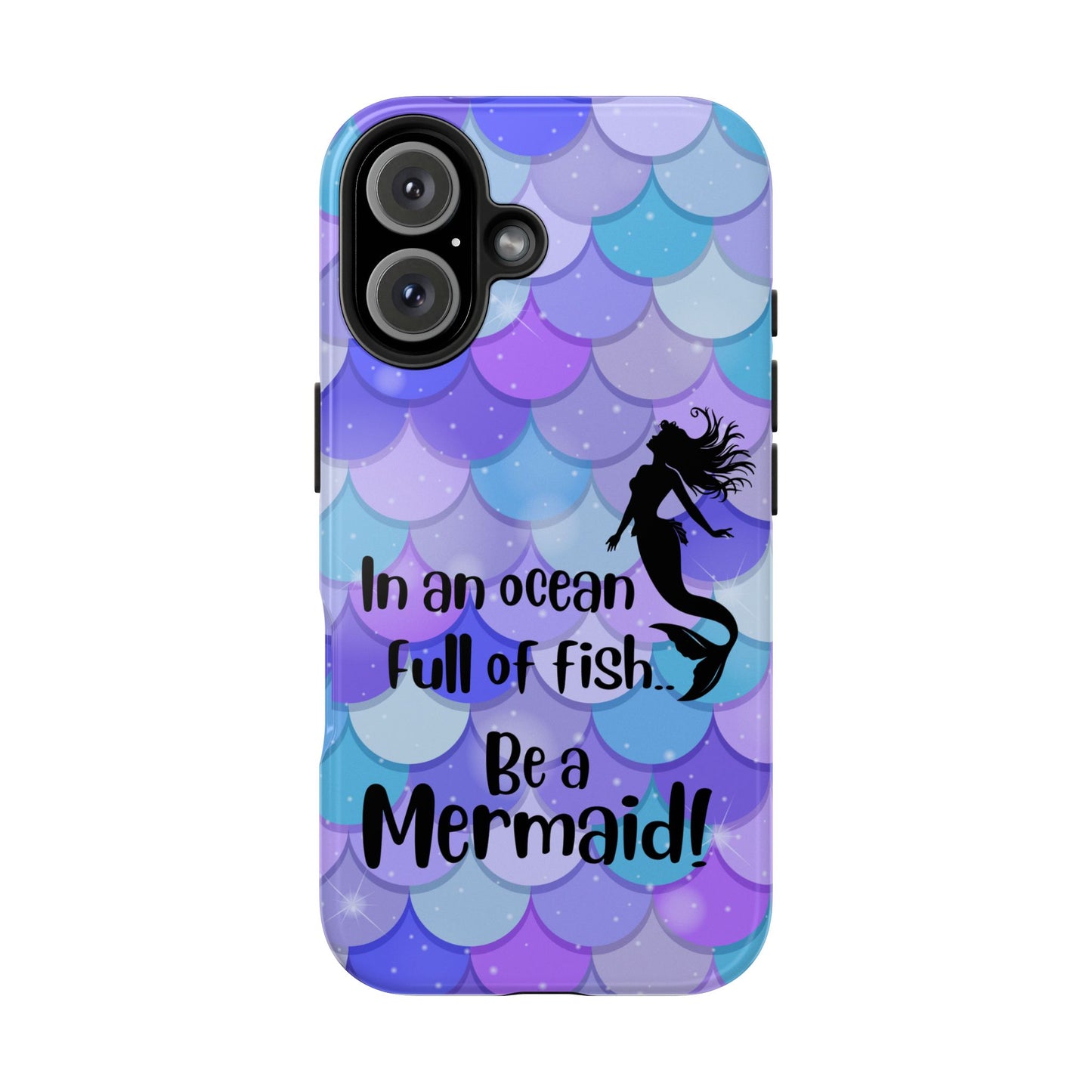 Be a Mermaid, Summer Tough Phone Case (iPhone/Android)